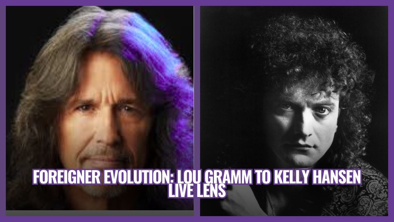 Foreigner Evolution: Lou Gramm to Kelly Hansen Live Lens